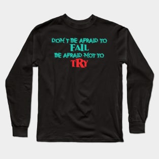 Afraid Long Sleeve T-Shirt